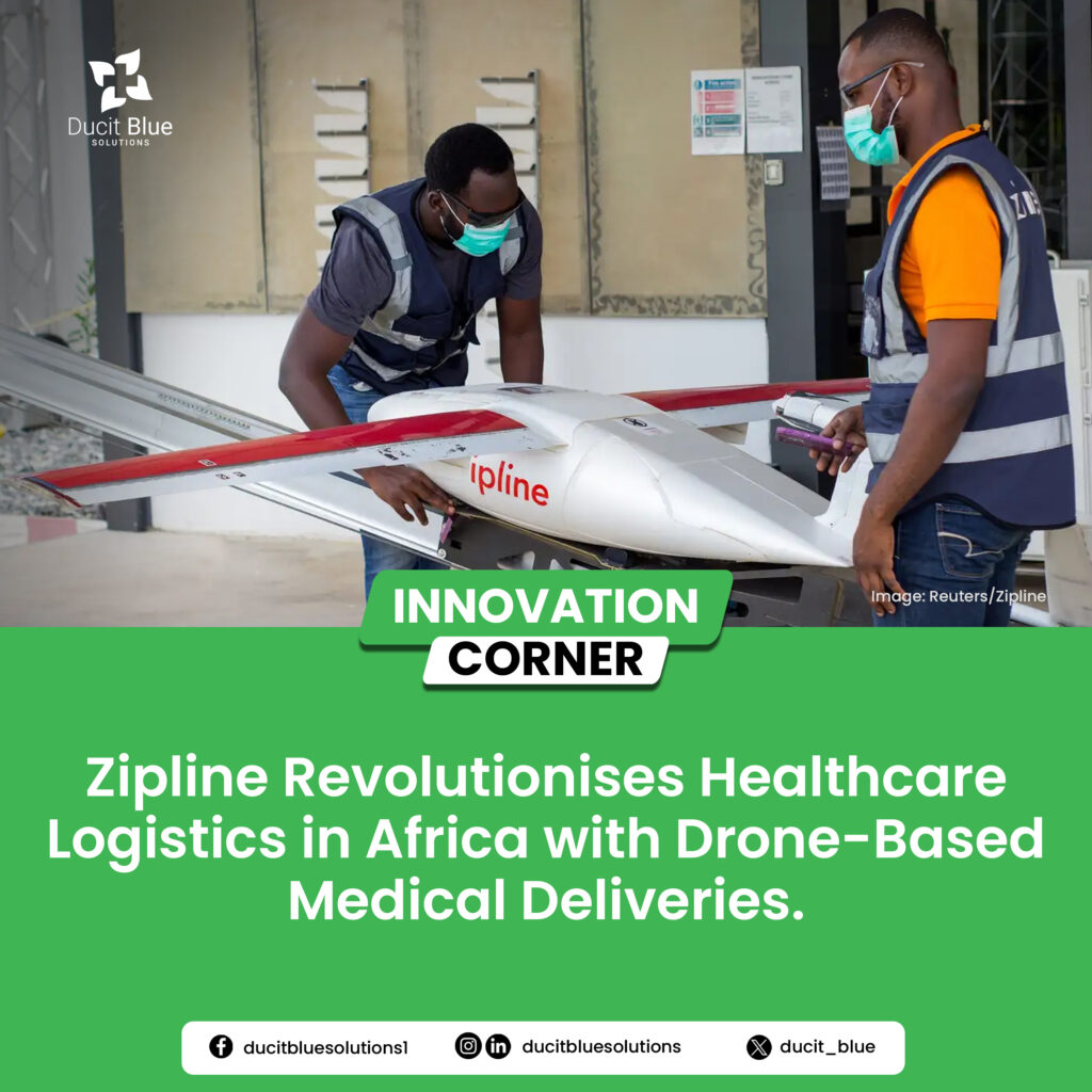 Zipline Revolutionises Healthcare Logistics in Africa with Drone-Based Medical-Deliveries